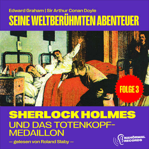 Hoerbuch Sherlock Holmes und das Totenkopf-Medaillon (Seine weltberühmten Abenteuer, Folge 3) - Sir Arthur Conan Doyle - Roland Slaby