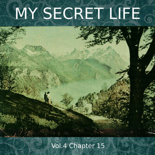 Audiobook My Secret Life, Vol. 4 Chapter 15 - Dominic Crawford Collins - Dominic Crawford Collins