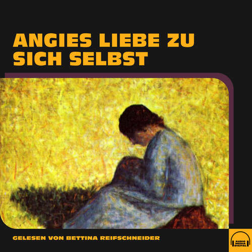 Hoerbuch Angies Liebe zu sich selbst - Anonym - Bettina Reifschneider