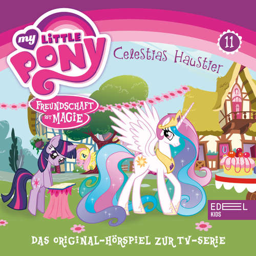 Hoerbuch Folge 11: Büffelherden und Apfelbäume / Celestias Haustier (Das Original-Hörspiel zur TV-Serie) - Thomas Karallus - Kaya Möller