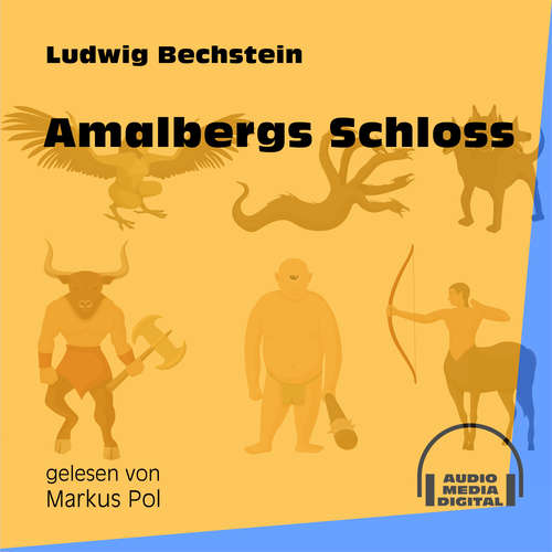 Hoerbuch Amalbergs Schloss - Ludwig Bechstein - Markus Pol
