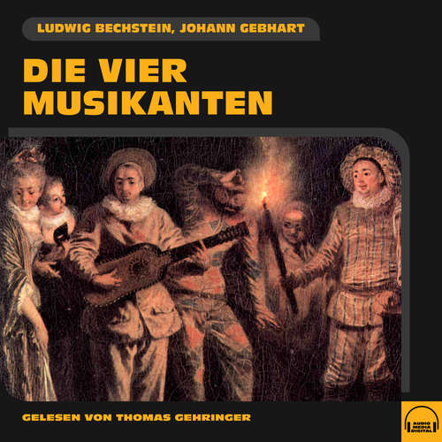 Hoerbuch Die vier Musikanten - Johann Gebhart - Thomas Gehringer