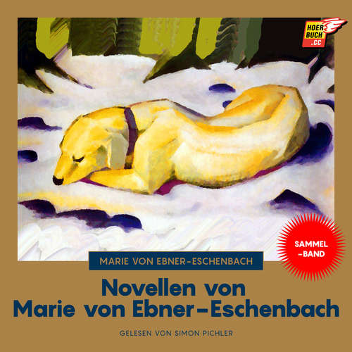 Hoerbuch Novellen von Marie von Ebner-Eschenbach - Marie von Ebner-Eschenbach - Simon Pichler