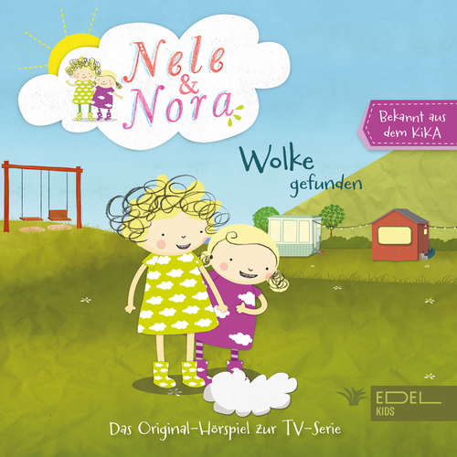 Hoerbuch Folge 1: Wolke gefunden (Das Original-Hörspiel zur TV-Serie) - Marcus Giersch - Nayeli Rathod