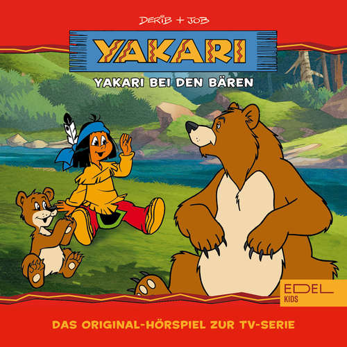Hoerbuch Folge 3: Yakari bei den Bären (Das Original-Hörspiel zur TV-Serie) - Thomas Karallus - Wolf Frass