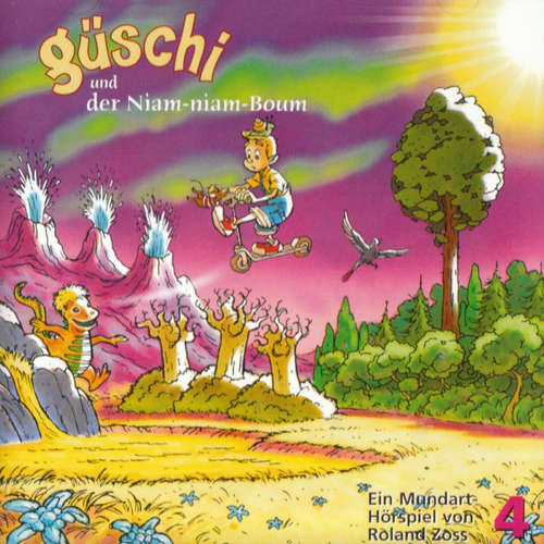 Hoerbuch Güschi und der Niam-niam-Boum, Vol. 4 - Roland Zoss - Roland Zoss