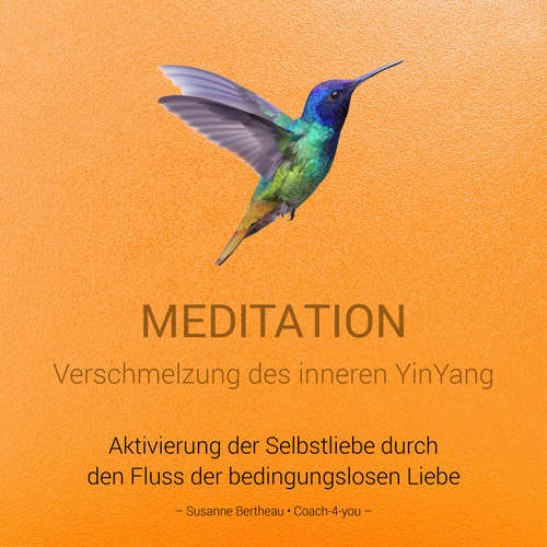 Hoerbuch Meditation für die Verschmelzung des inneren YinYang - Susanne Bertheau - Susanne Bertheau