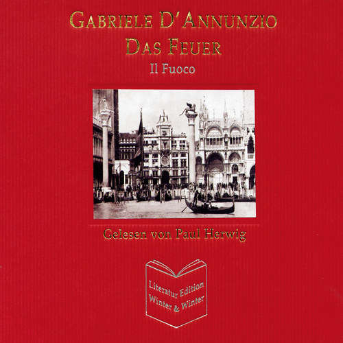 Hoerbuch Das Feuer - Gabriele D'Annunzio - Gabriele D'Annunzio - Paul Herwig