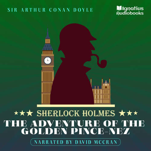 Audiobook The Adventure of the Golden Pince-Nez - Sir Arthur Conan Doyle - David McCran
