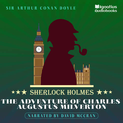 Audiobook The Adventure of Charles Augustus Milverton - Sir Arthur Conan Doyle - David McCran
