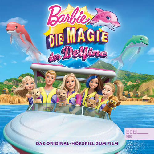 Hoerbuch Die Magie der Delfine (Das Original-Hörspiel zum Film) - Thomas Karallus - Gerrit Hamann