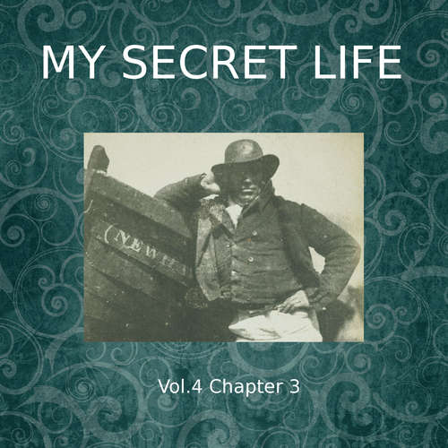 Audiobook My Secret Life, Vol. 4 Chapter 3 - Dominic Crawford Collins - Dominic Crawford Collins