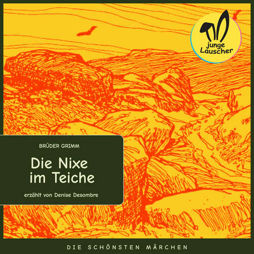 Hoerbuch Die Nixe im Teiche - Brüder Grimm - Denise Desombre