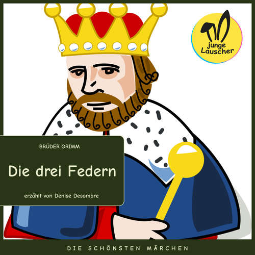 Hoerbuch Die drei Federn - Brüder Grimm - Denise Desombre