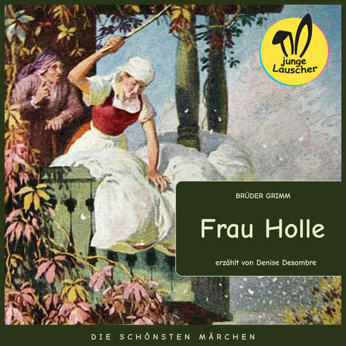 Hoerbuch Frau Holle - Brüder Grimm - Denise Desombre