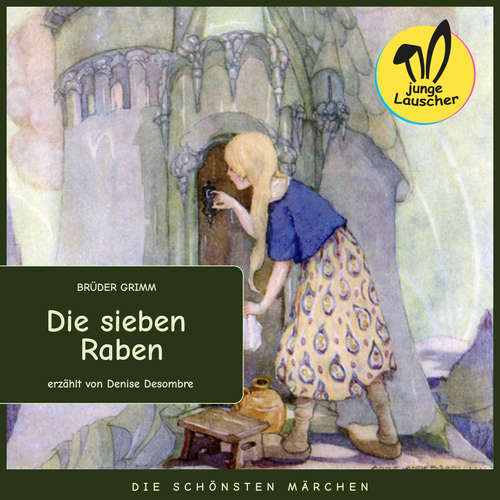 Hoerbuch Die sieben Raben - Brüder Grimm - Denise Desombre