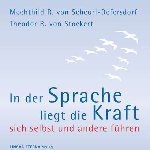 Hoerbuch In der Sprache liegt die Kraft - Theodor Ritter von Stockert - Mechthild R. von Scheurl-Defersdorf