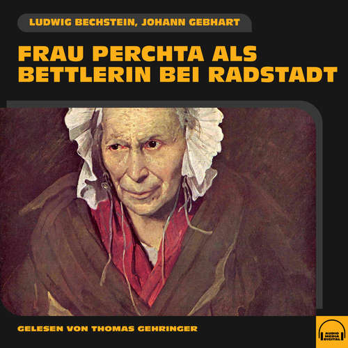 Hoerbuch Frau Perchta als Bettlerin bei Radstadt - Ludwig Bechstein - Thomas Gehringer