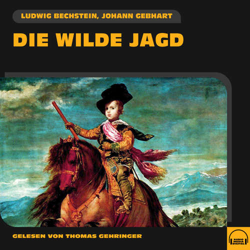 Hoerbuch Die wilde Jagd - Johann Gebhart - Thomas Gehringer