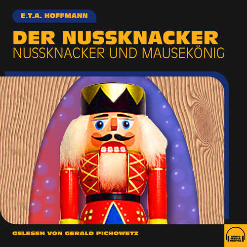 Hoerbuch Der Nussknacker - E. T. A. Hoffmann - Gerald Pichowetz