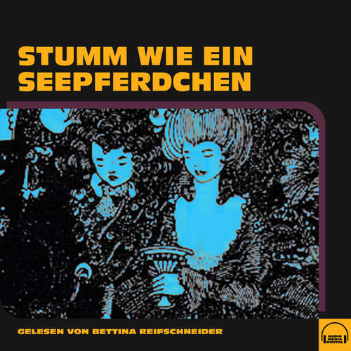 Hoerbuch Stumm wie ein Seepferdchen - Anonym - Bettina Reifschneider