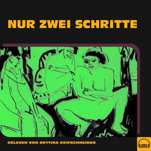 Hoerbuch Nur zwei Schritte - Anonym - Bettina Reifschneider