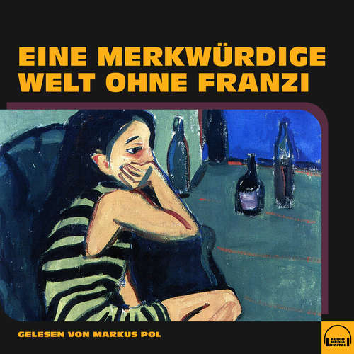Hoerbuch Eine merkwürdige Welt ohne Franzi - Anonym - Markus Pol