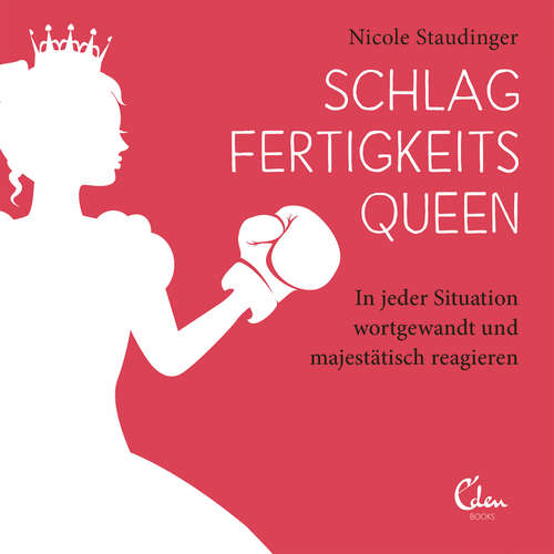 Hoerbuch Schlagfertigkeitsqueen - Nicole Staudinger - Nicole Staudinger