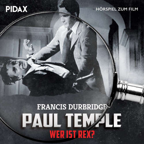 Hoerbuch Paul Temple - Wer ist Rex? - Francis Durbridge - Omid-Paul Eftekhari