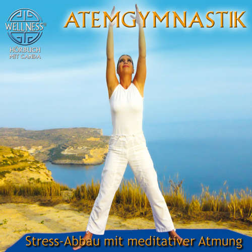 Hoerbuch Atemgymnastik - Stress-Abbau mit meditativer Atmung - Canda - Canda