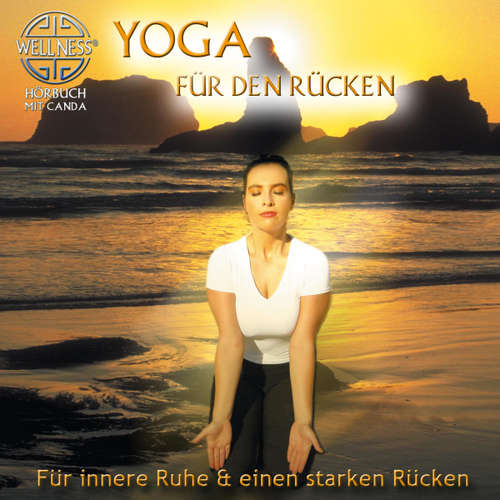 Hoerbuch Yoga für den Rücken - Für innere Ruhe & einen starken Rücken - Canda - Canda
