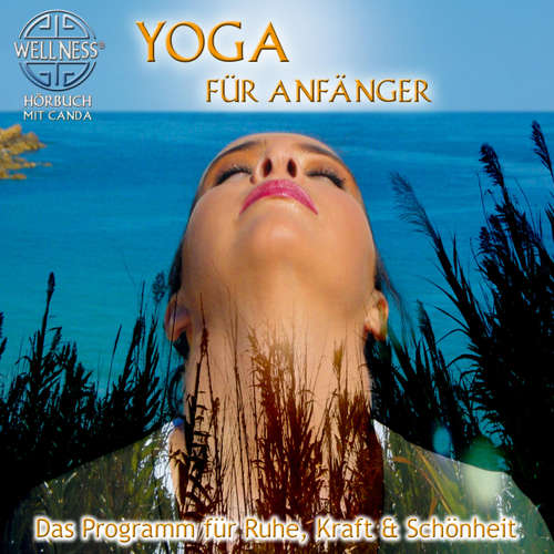 Hoerbuch Yoga für Anfänger - Das Programm für Ruhe, Kraft & Schönheit - Canda - Canda