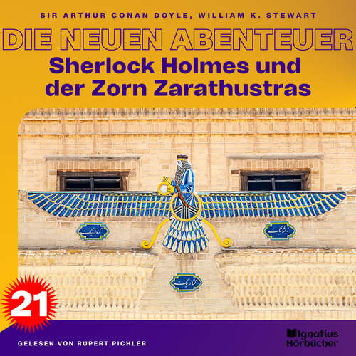 Hoerbuch Sherlock Holmes und der Zorn Zarathustras (Die neuen Abenteuer, Folge 21) - William K. Stewart - Rupert Pichler