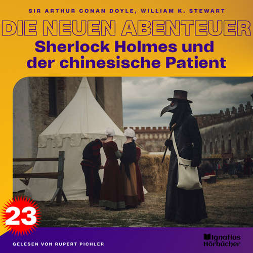 Hoerbuch Sherlock Holmes und der chinesische Patient (Die neuen Abenteuer, Folge 23) - William K. Stewart - Rupert Pichler