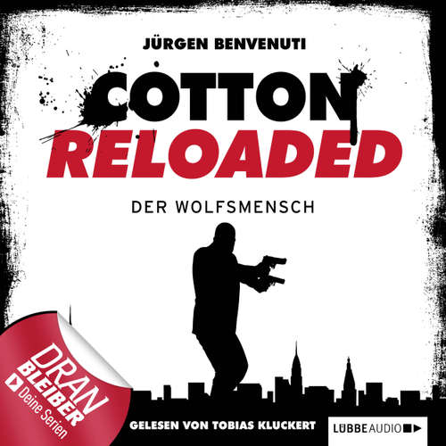 Hoerbuch Jerry Cotton - Cotton Reloaded, Folge 26: Der Wolfsmensch - Jürgen Benvenuti - Tobias Kluckert Hoerbuch Jerry Cotton - Cotton Reloaded, Folge 26: Der Wolfsmensch - Jürgen Benvenuti - Tobias Kluckert