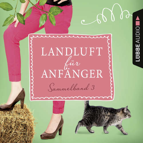 Hoerbuch Landluft für Anfänger, Sammelband 3: 4 Folgen in einem Band - Nora Lämmermann - Yara Blümel Hoerbuch Landluft für Anfänger, Sammelband 3: 4 Folgen in einem Band - Nora Lämmermann - Yara Blümel