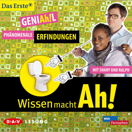 Hoerbuch Wissen macht Ah! - Phänomenale Erfindungen - Christine Gerber - Ralph Caspers