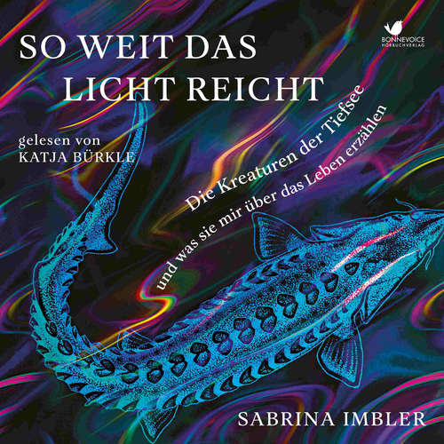 Hoerbuch So weit das Licht reicht - Sabrina Imbler - Katja Bürkle