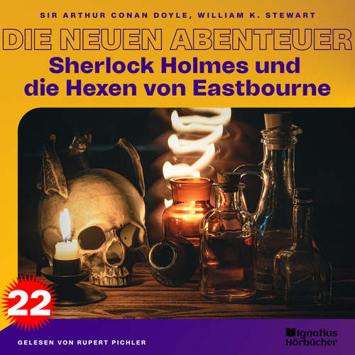 Hoerbuch Sherlock Holmes und die Hexen von Eastbourne (Die neuen Abenteuer, Folge 22) - Sir Arthur Conan Doyle - Rupert Pichler