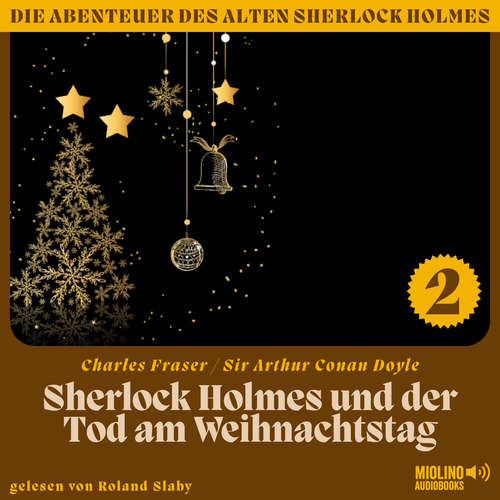 Hoerbuch Sherlock Holmes und der Tod am Weihnachtstag (Die Abenteuer des alten Sherlock Holmes, Folge 2) - Sir Arthur Conan Doyle - Roland Slaby