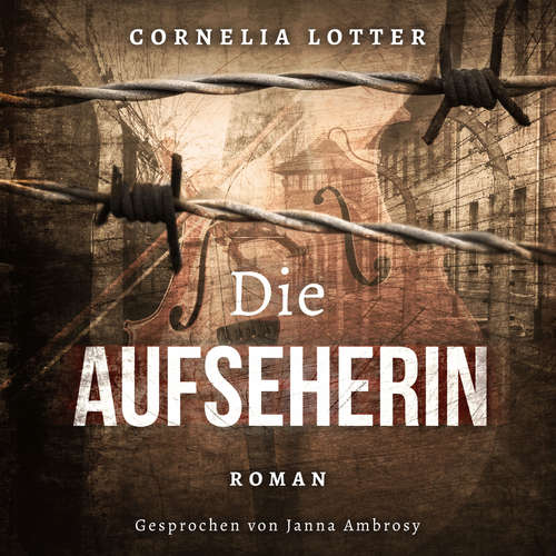 Hoerbuch Die Aufseherin - Cornelia Lotter - Janna Ambrosy