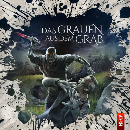 Hoerbuch Holy Horror, Folge 34: Das Grauen aus dem Grab - Thomas Kramer - Christian Michalak