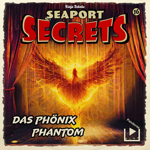 Hoerbuch Seaport Secrets 16 - Das Phönix Phantom - Katja Behnke - Werner Wilkening