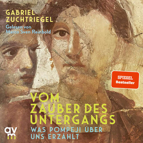 Hoerbuch Vom Zauber des Untergangs - Gabriel Zuchtriegel - Marco Sven Reinbold