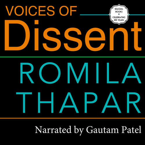 Audiobook Voices of Dissent - An Essay - Romila Thapar - Gautam Patel