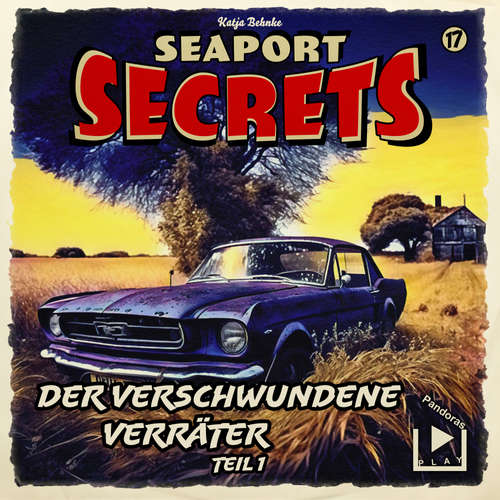 Hoerbuch Seaport Secrets 17 - Der verschwundene Verräter Teil 1 - Katja Behnke - Werner Wilkening
