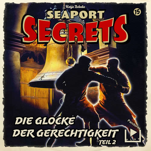 Hoerbuch Seaport Secrets 15 - Die Glocke der Gerechtigkeit Teil 2 - - Werner Wilkening