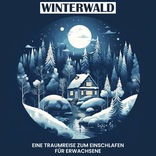 Hoerbuch Winterwald - eine Traumreise zum Einschlafen für Erwachsene - Raphael Kempermann - Raphael Kempermann