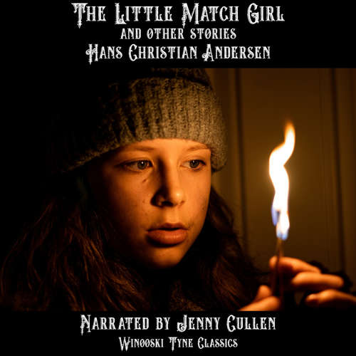 Audiobook The Little Match Girl and Other Stories - Hans Christian Andersen - Jenny Cullen