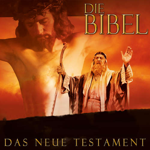Hoerbuch Die Bibel - Das neue Testament - Edward Dew - Frederick Forrell
